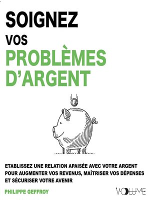 cover image of Soignez vos problèmes d'argent